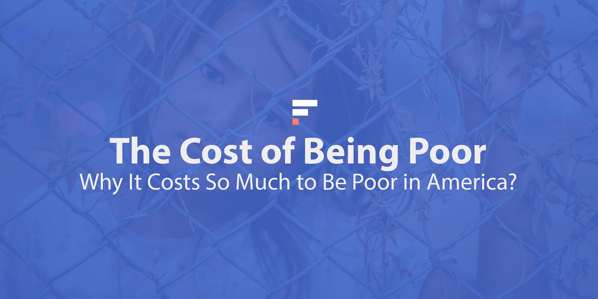 The Cost of Being Poor: Why It Costs So Much to Be Poor in America