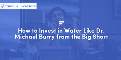 How to Invest in Water Like Dr. Michael Burry from the Big Short