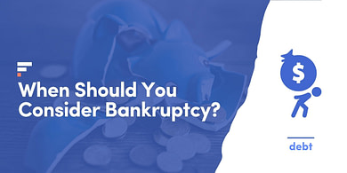 When should you consider bankruptcy?