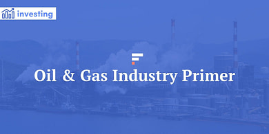 Oil & Gas Industry Primer