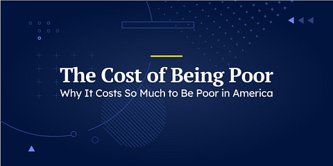 The Cost of Being Poor