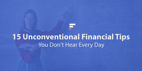 Unconventional financial tips