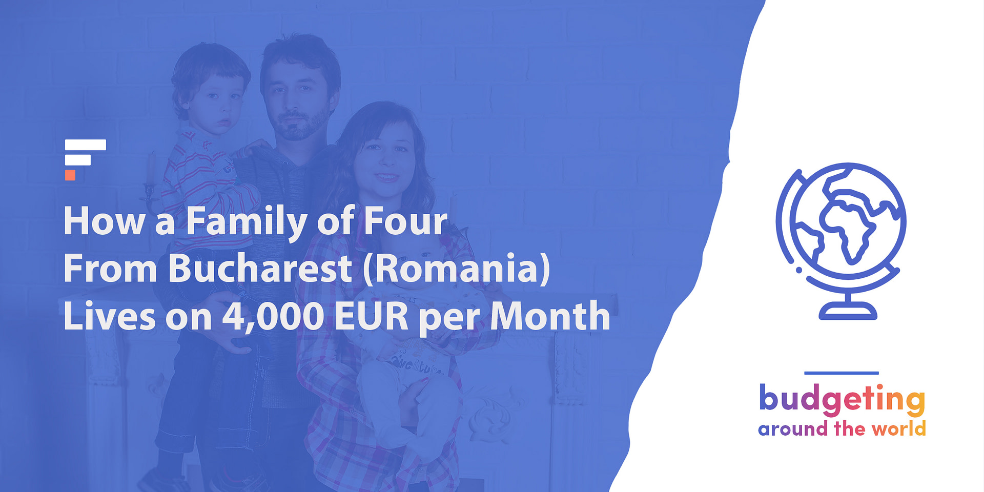 How A Family Of 4 From Bucharest Romania Lives On 4 000 Eur Month