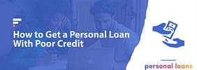 How to Get a Personal Loan With Poor Credit (450-579 Credit Score)