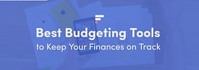 5 Best Budgeting Tools to Keep Your Finances on Track in 2022