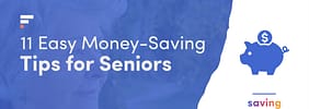 11 Easy Money-Saving Tips for Seniors