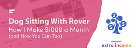 Dog Sitting With Rover: How I Make $1000 a Month (and How You Can Too)
