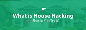What is House Hacking and Should You Try It?