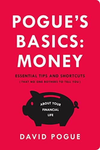 Pogue’s Basics: Money: Essential Tips and Shortcuts (That No One Bothers to Tell You) About Beating the System book cover