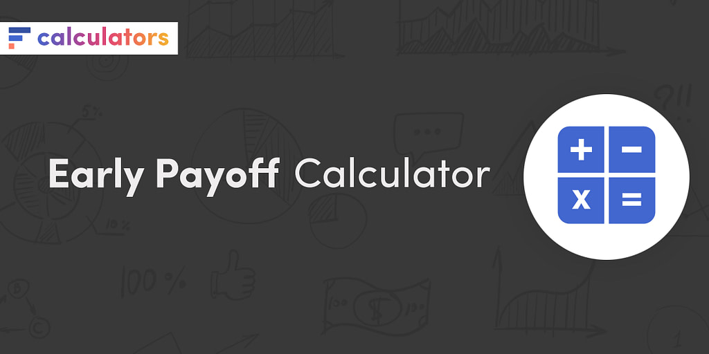 Early payoff calculator
