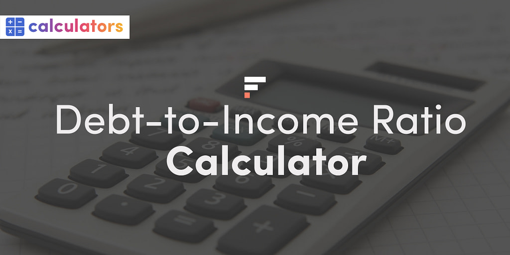 Debt-to-income ratio calculator