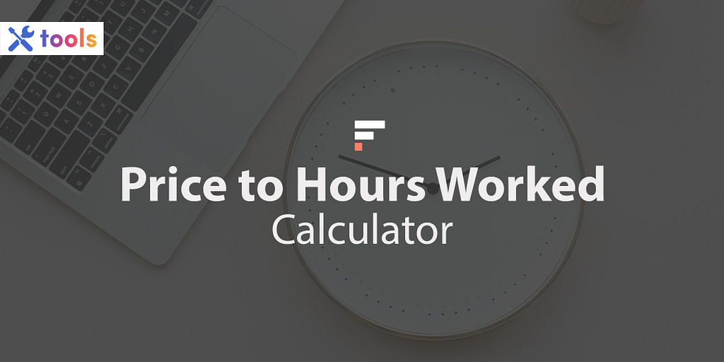 Price to hours worked calculator