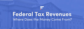 Federal Tax Revenues: Where Does the Money Come From?