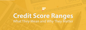 Credit Score Ranges: What They Mean and Why They Matter