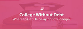 College Without Debt: Where to Get Help Paying for College