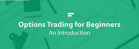 Options Trading for Beginners: An Introduction