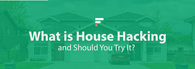 What is House Hacking and Should You Try It?