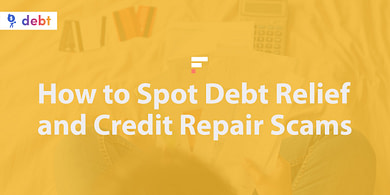 Debt relief and credit repair scams