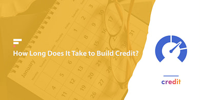 How long does it take to build credit?