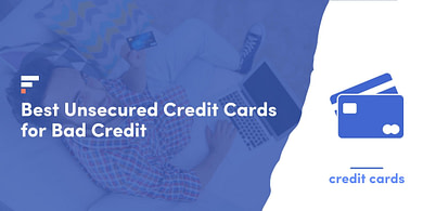 Best unsecured credit cards for bad credit