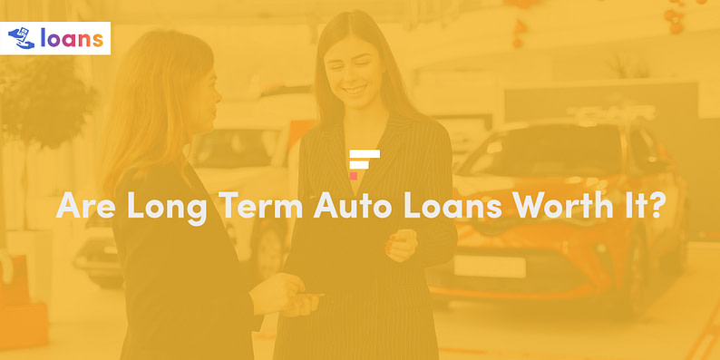 Long term auto loans