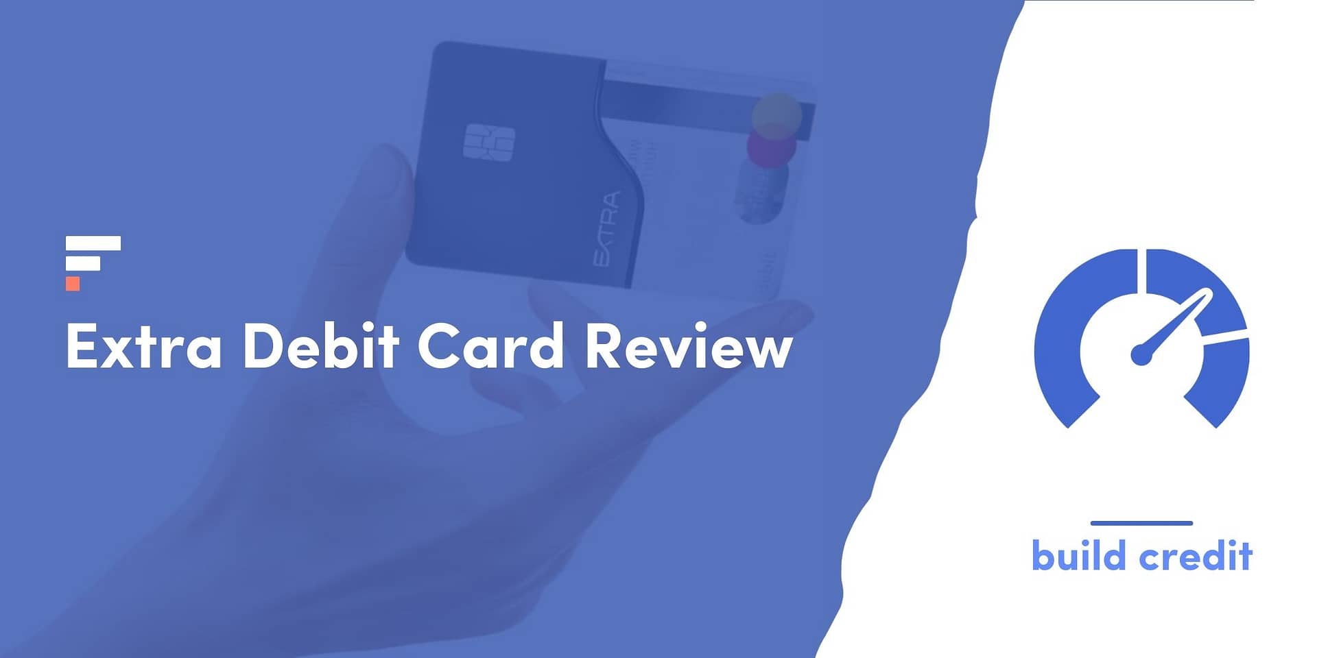 Extra Debit Card Review (2022)