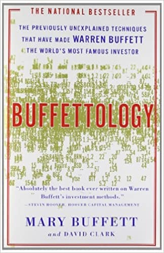 Buffettology: The Previously Unexplained Techniques That Have Made Warren Buffett The World’s Most Famous Investor book cover