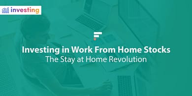 Investing in work from home stocks