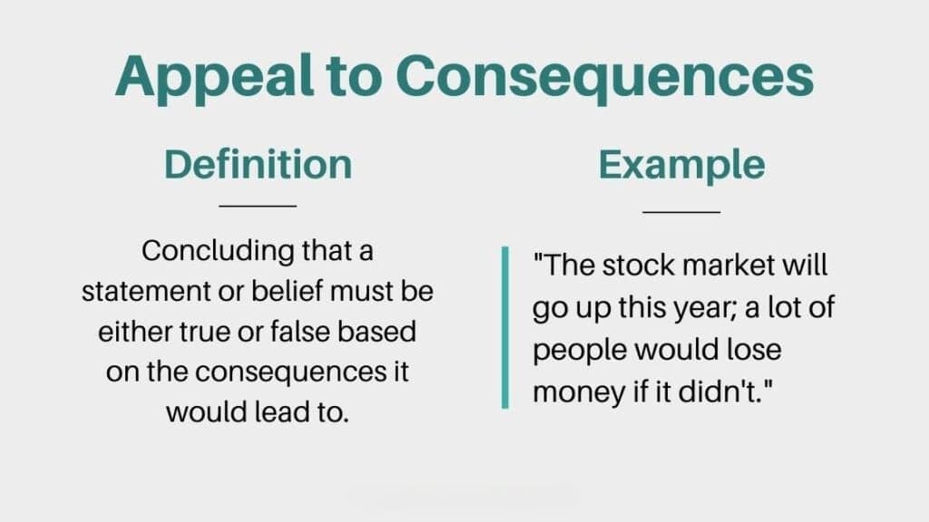 Appeal to Consequences - definition and example