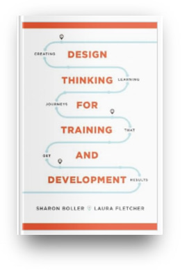 Best learning and development books: 10. Design Thinking for Training and Development by Sharon Boller and Laura Fletcher.