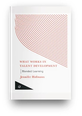 Best learning and development books: Blended Learning (What Works in Talent Development) by Jennifer Hofmann.