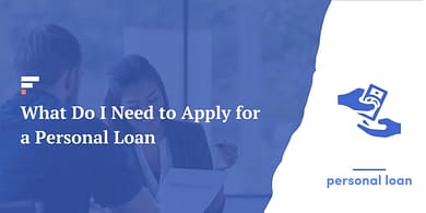 What Do I Need to Apply for a Personal Loan