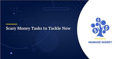 Scary Money Tasks to Tackle Now