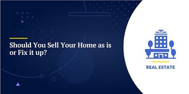 Should You Sell Your Home as is or Fix it up?