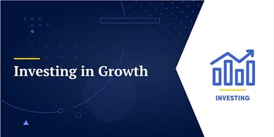 Investing in Growth