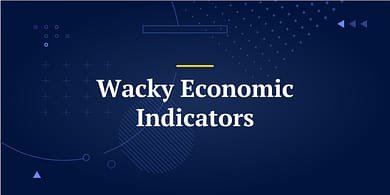 Wacky Economic Indicators