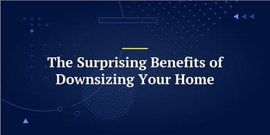 The Surprising Benefits of Downsizing Your Home