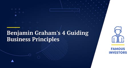 Benjamin Graham's 4 Guiding Business Principles