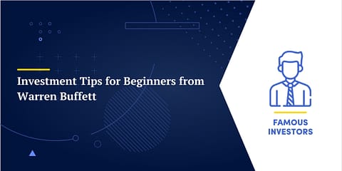 Investment Tips for Beginners from Warren Buffett