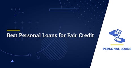 Best Personal Loans for Fair Credit