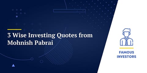 3 Wise Investing Quotes from Mohnish Pabrai