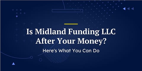 Is Midland Funding LLC After Your Money?