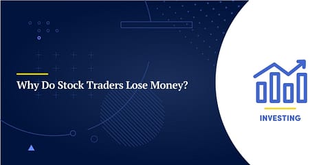 Why Do Stock Traders Lose Money?