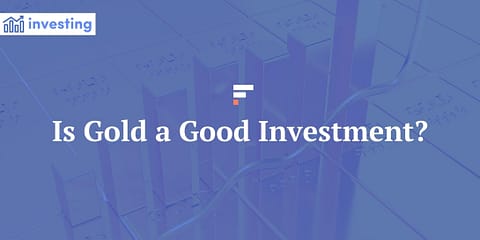 Is Gold a Good Investment?