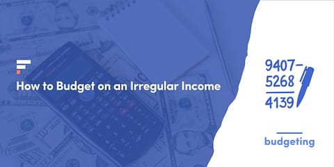 How to Budget on an Irregular Income