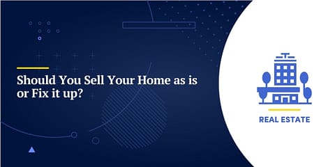 Should You Sell Your Home as is or Fix it up?