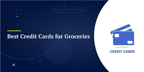 Best Credit Cards for Groceries