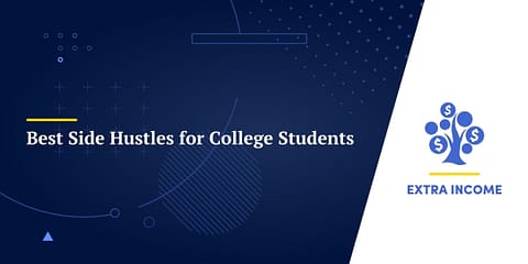 Best Side Hustles for College Students