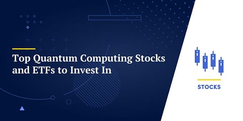 Top Quantum Computing Stocks and ETFs to Invest In