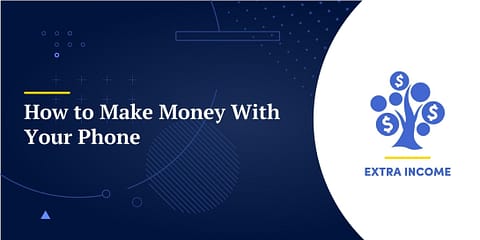 How to Make Money With Your Phone